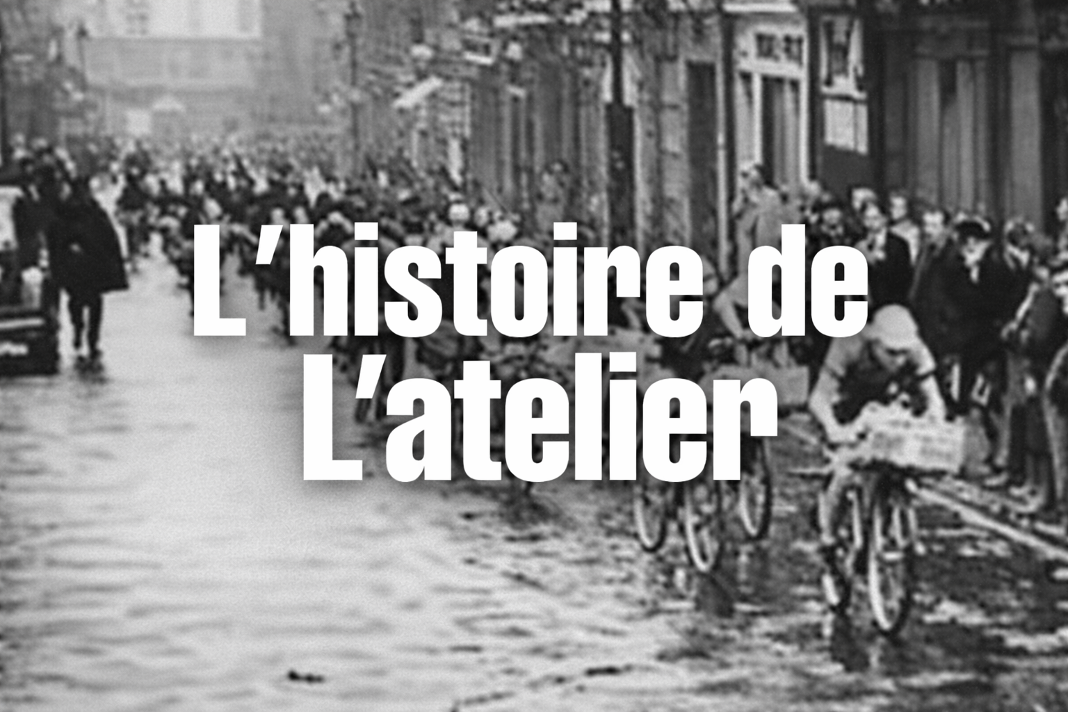 L'histoire de L'atelier
